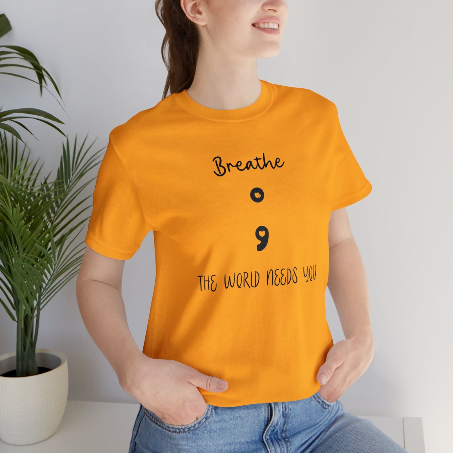 The World Needs You Short Sleeve Tee