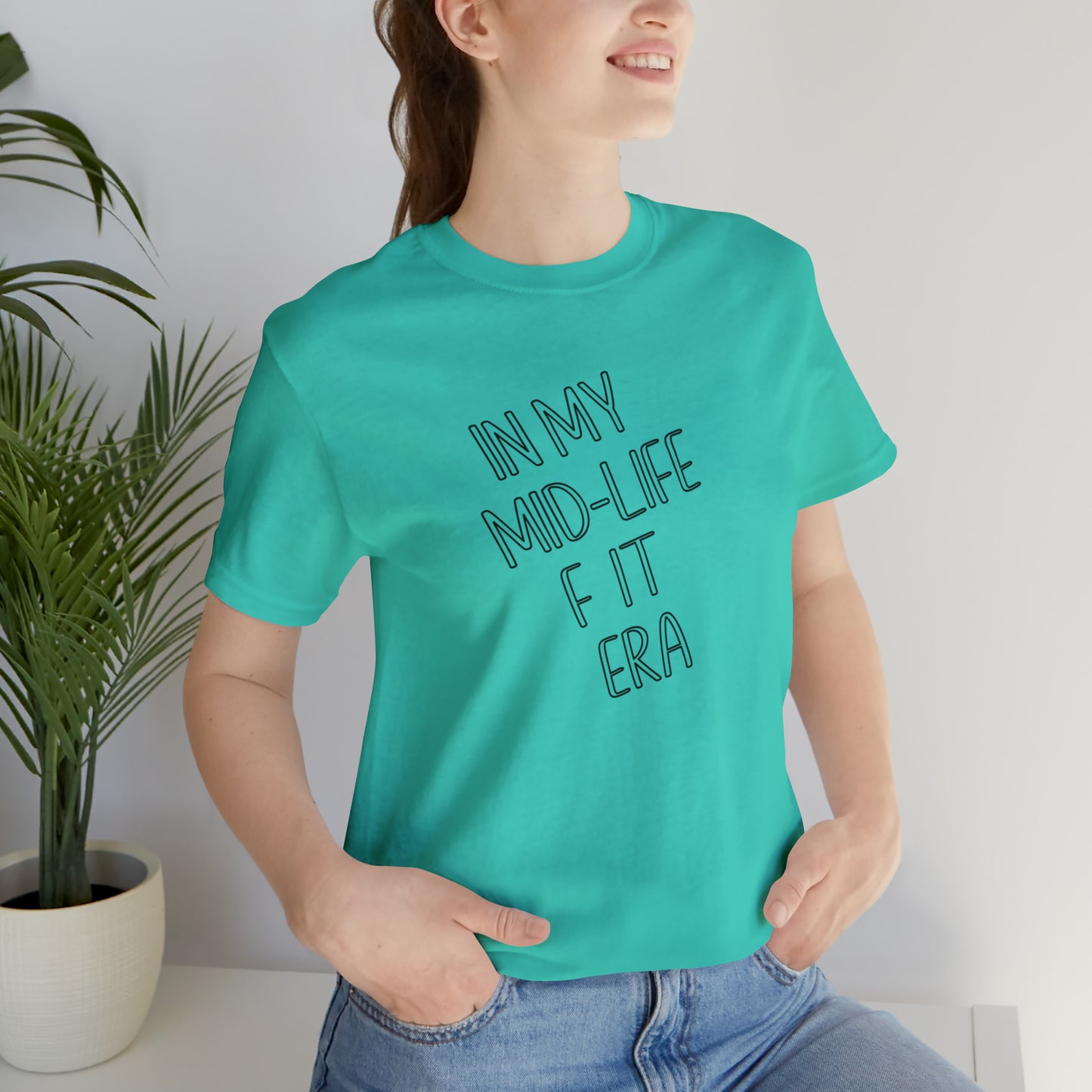 Mid life F-it era Short Sleeve Tee