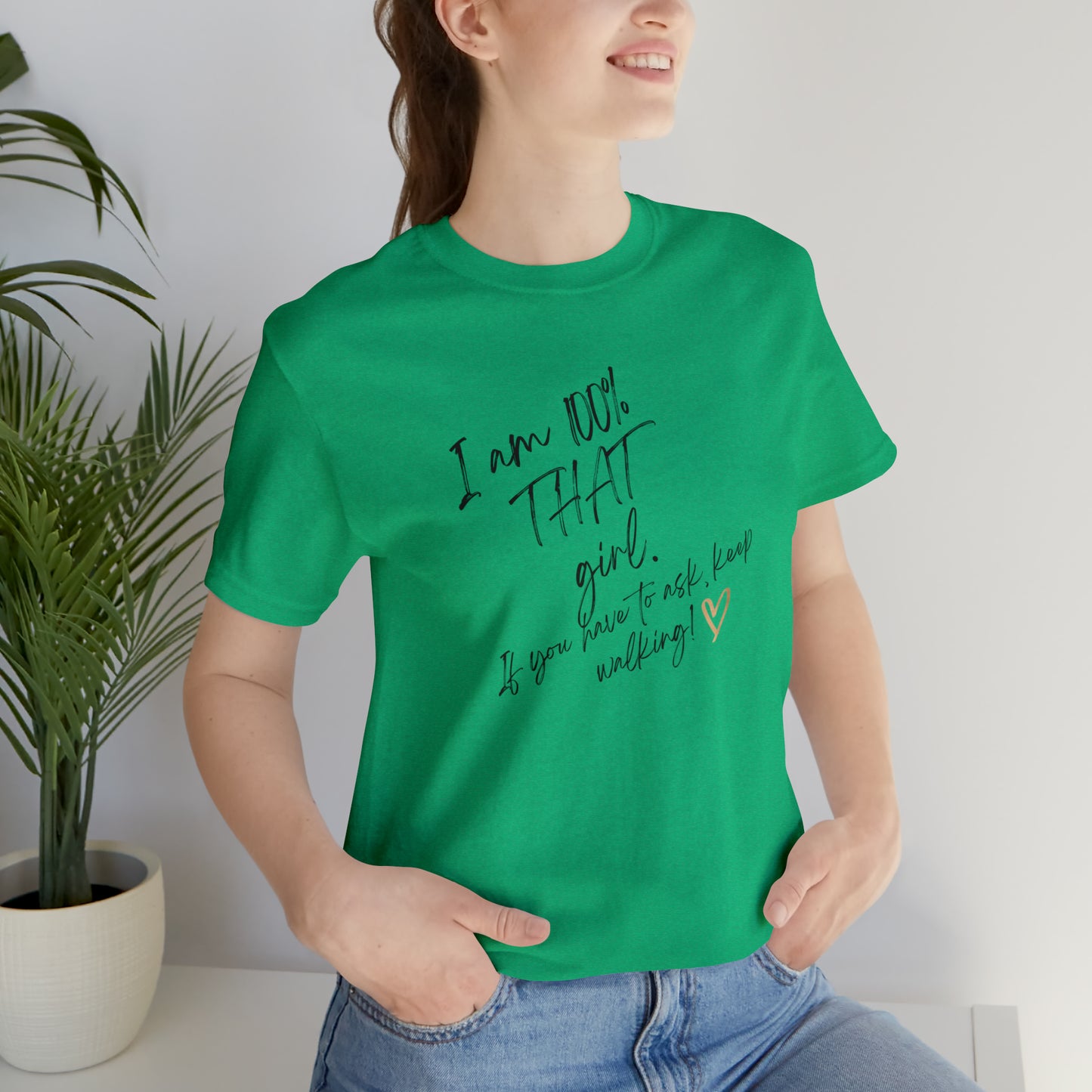 "THAT girl" Short Sleeve Tee