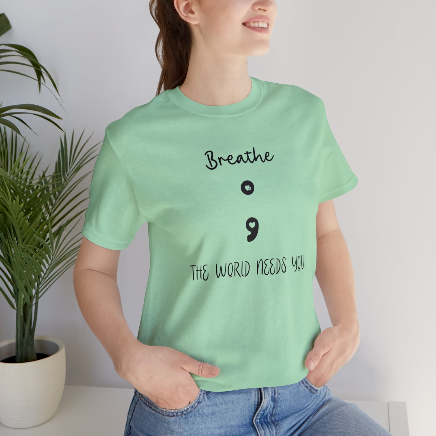 The World Needs You Short Sleeve Tee