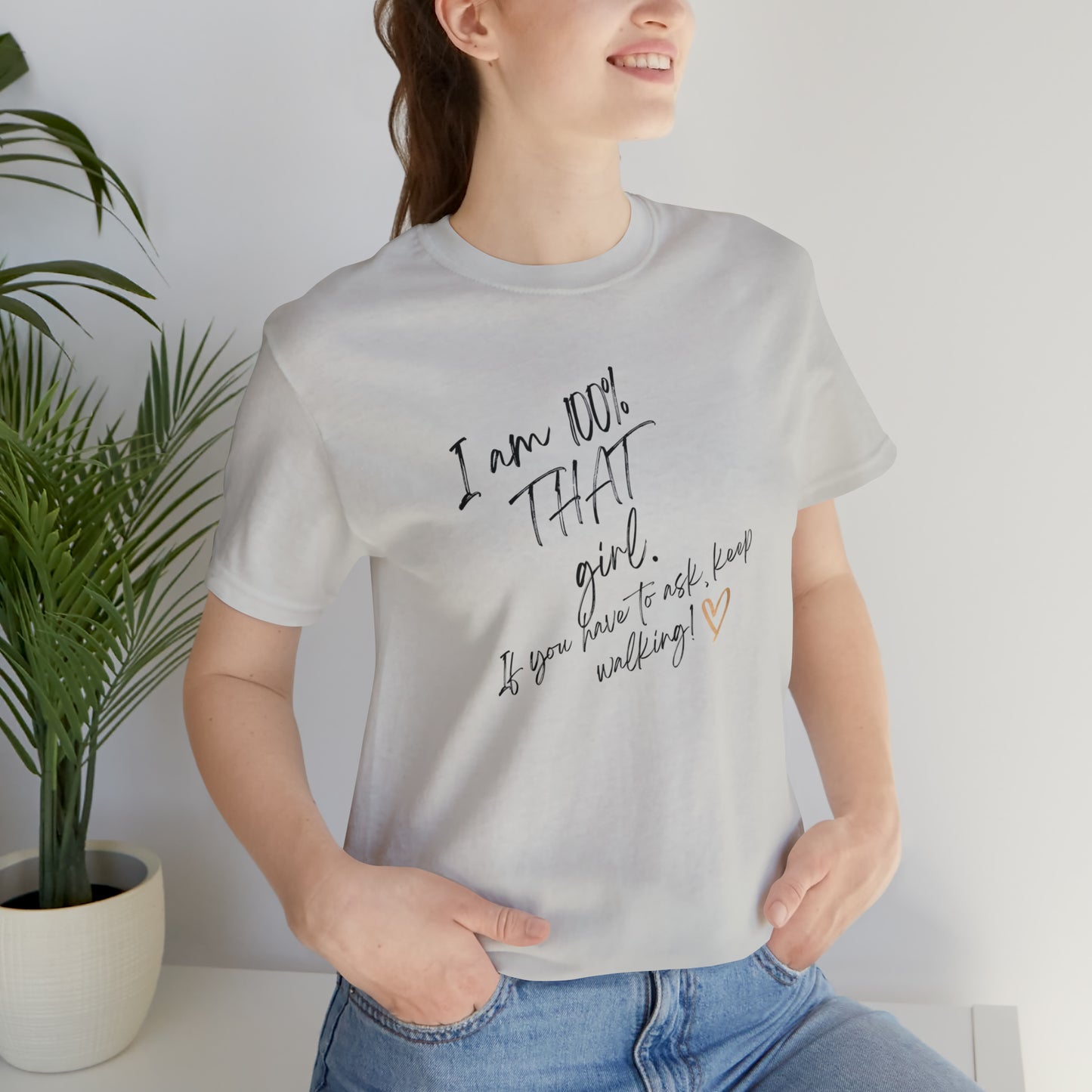 "THAT girl" Short Sleeve Tee