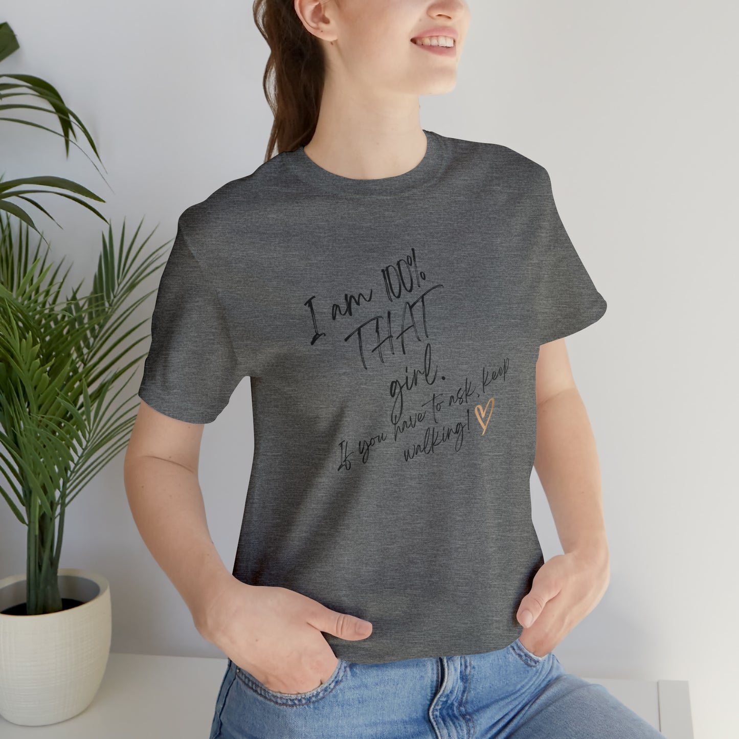 "THAT girl" Short Sleeve Tee