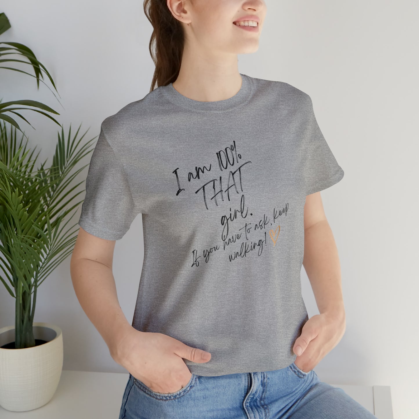 "THAT girl" Short Sleeve Tee