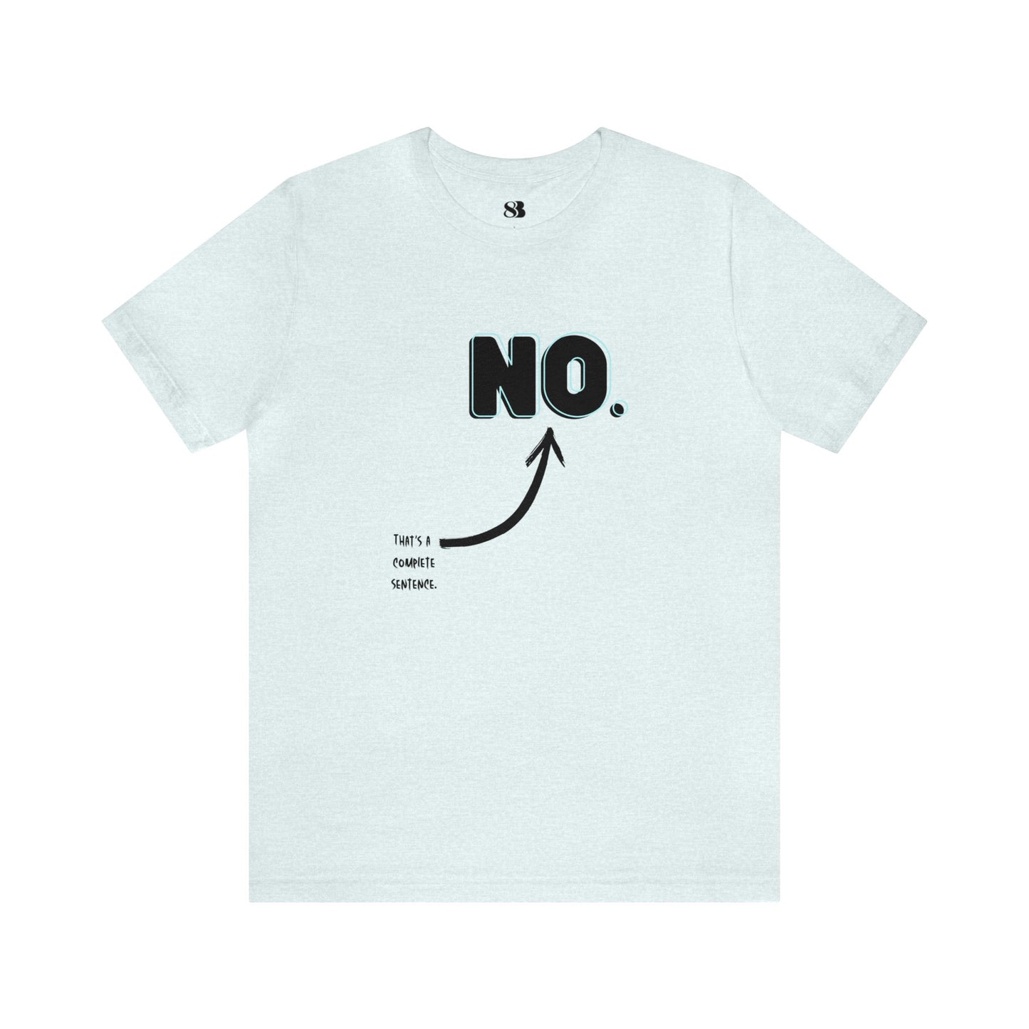 "NO" Short Sleeve Tee