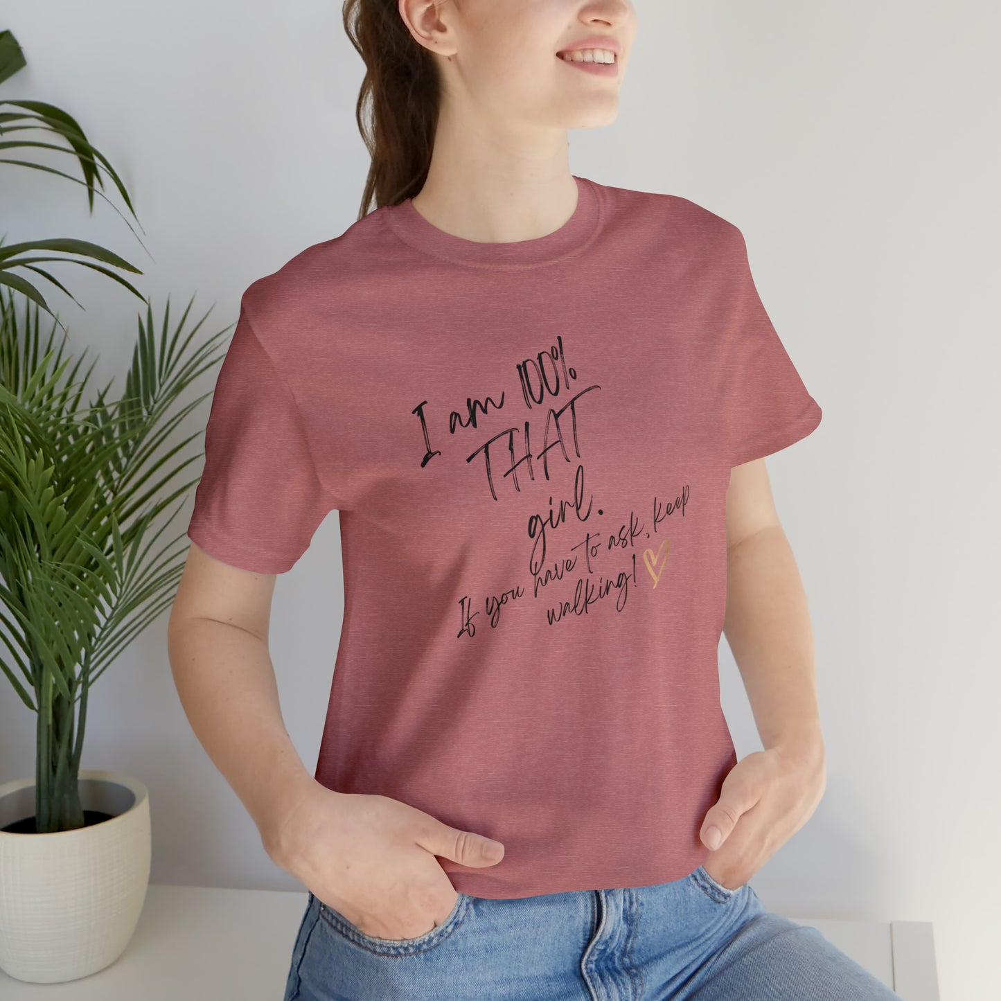 "THAT girl" Short Sleeve Tee