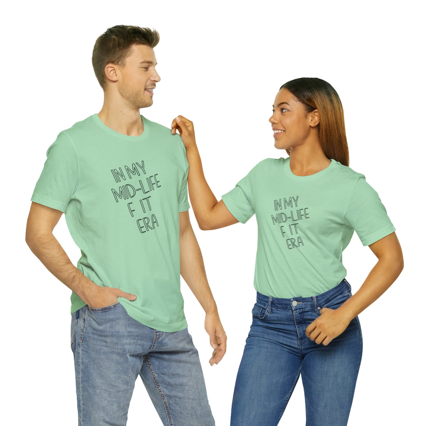 Mid life F-it era Short Sleeve Tee