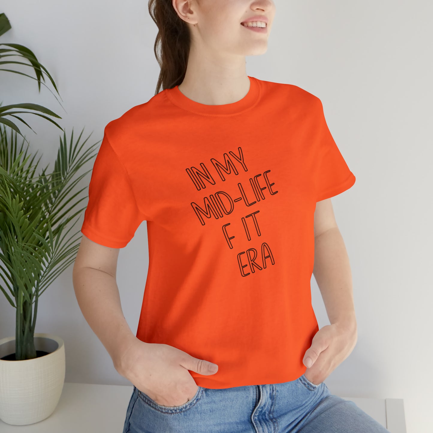 Mid life F-it era Short Sleeve Tee
