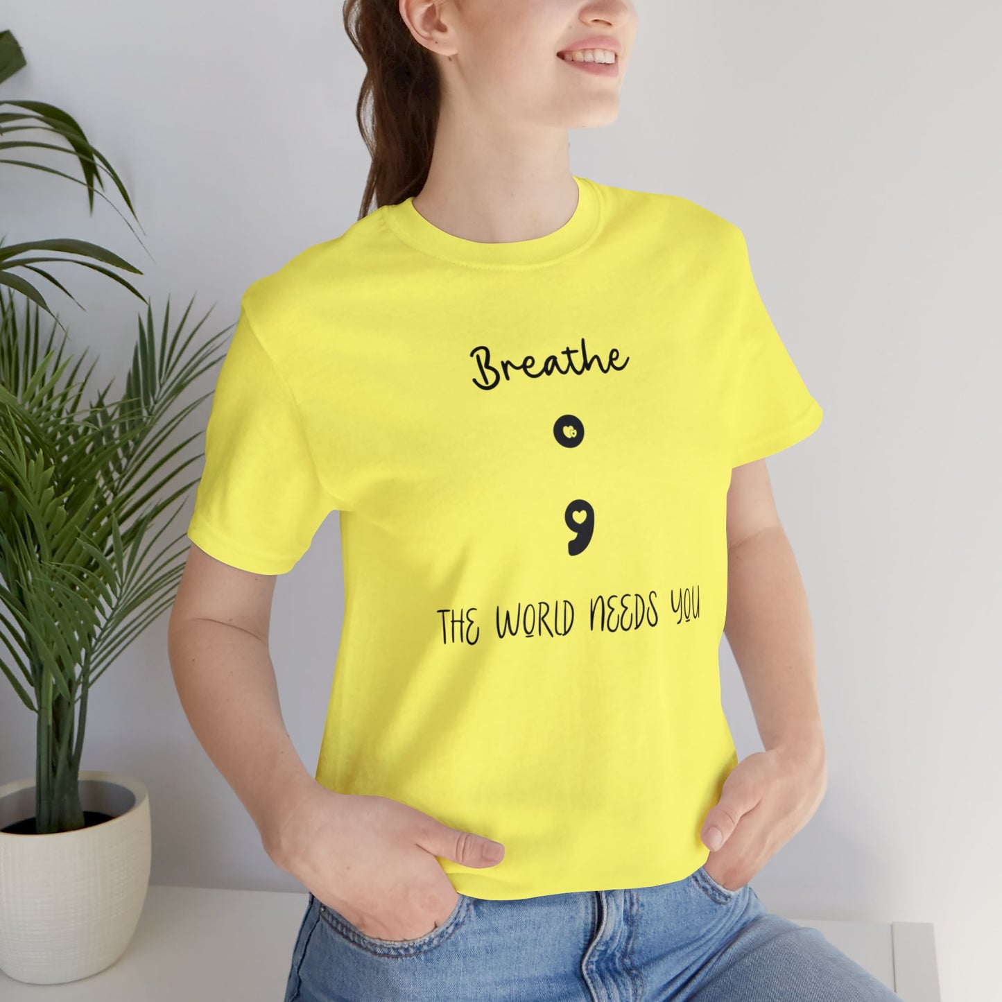 The World Needs You Short Sleeve Tee