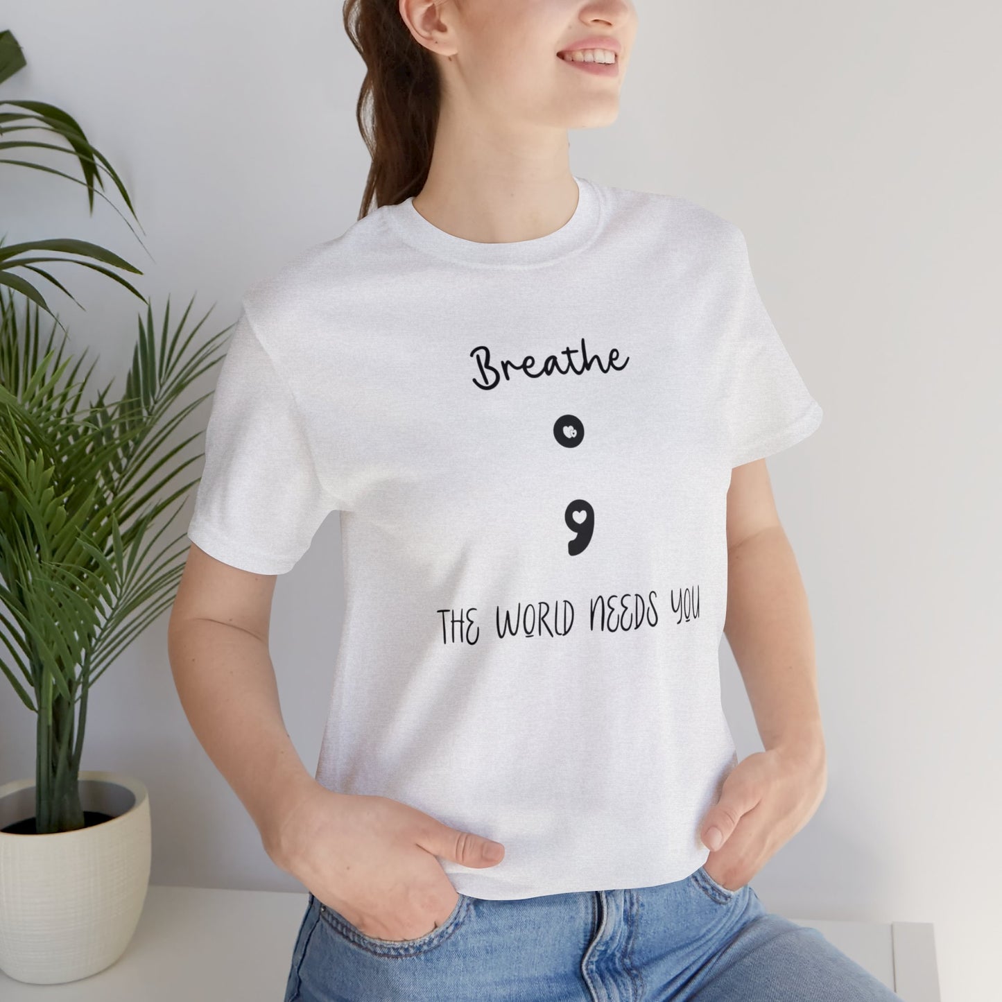 The World Needs You Short Sleeve Tee