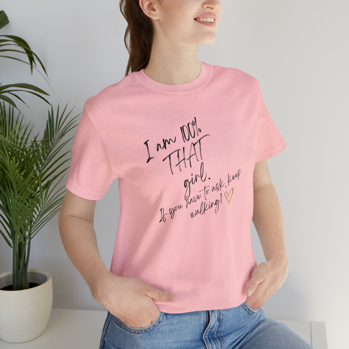 "THAT girl" Short Sleeve Tee