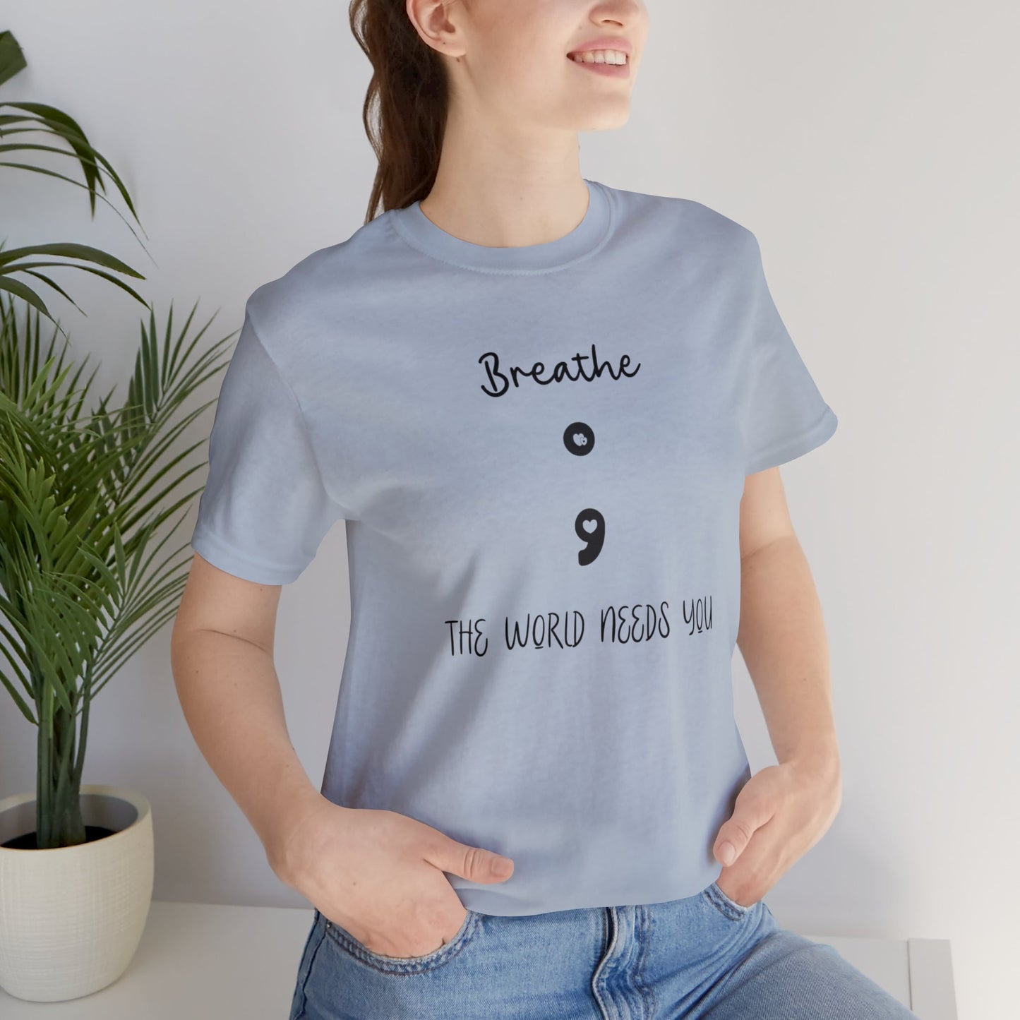 The World Needs You Short Sleeve Tee