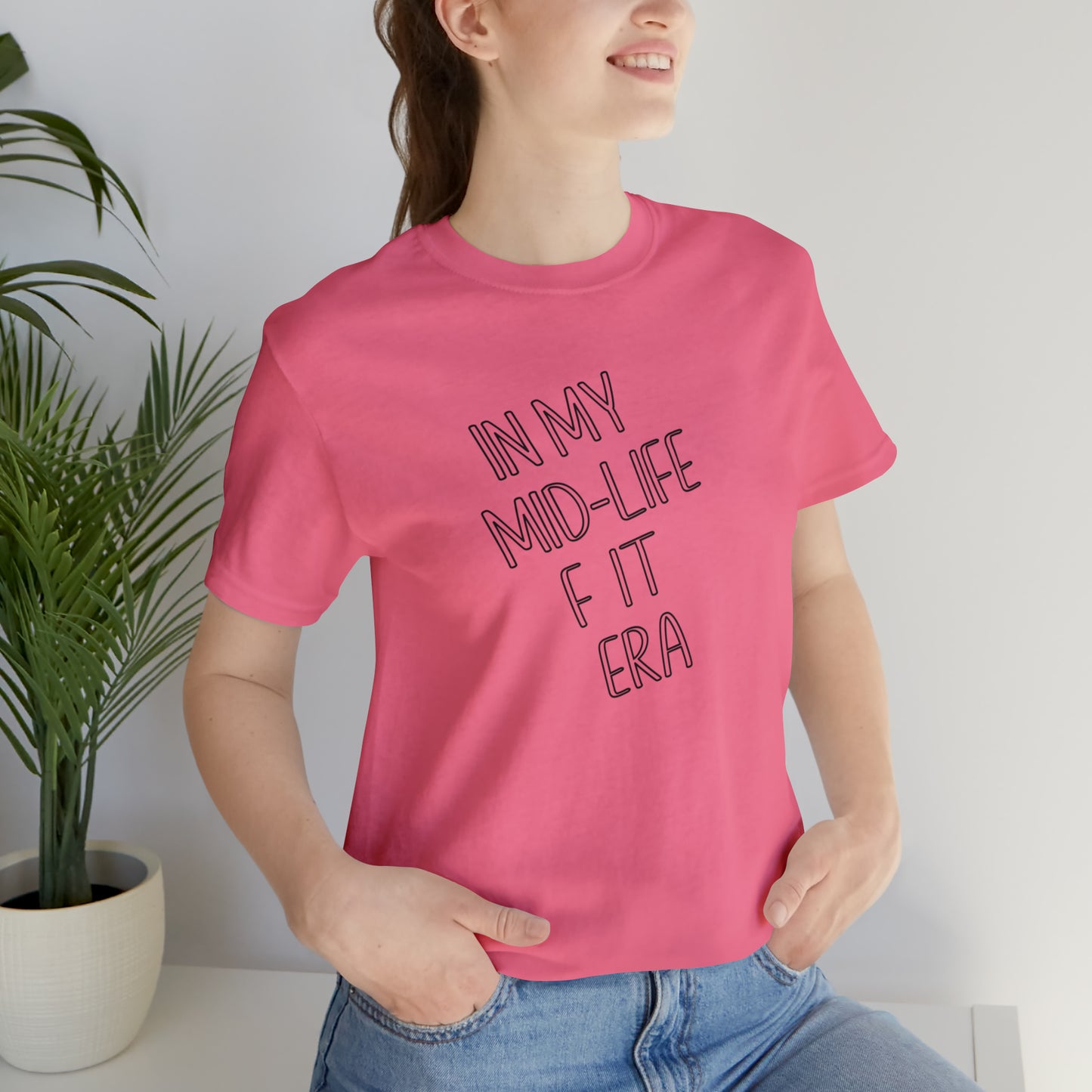 Mid life F-it era Short Sleeve Tee
