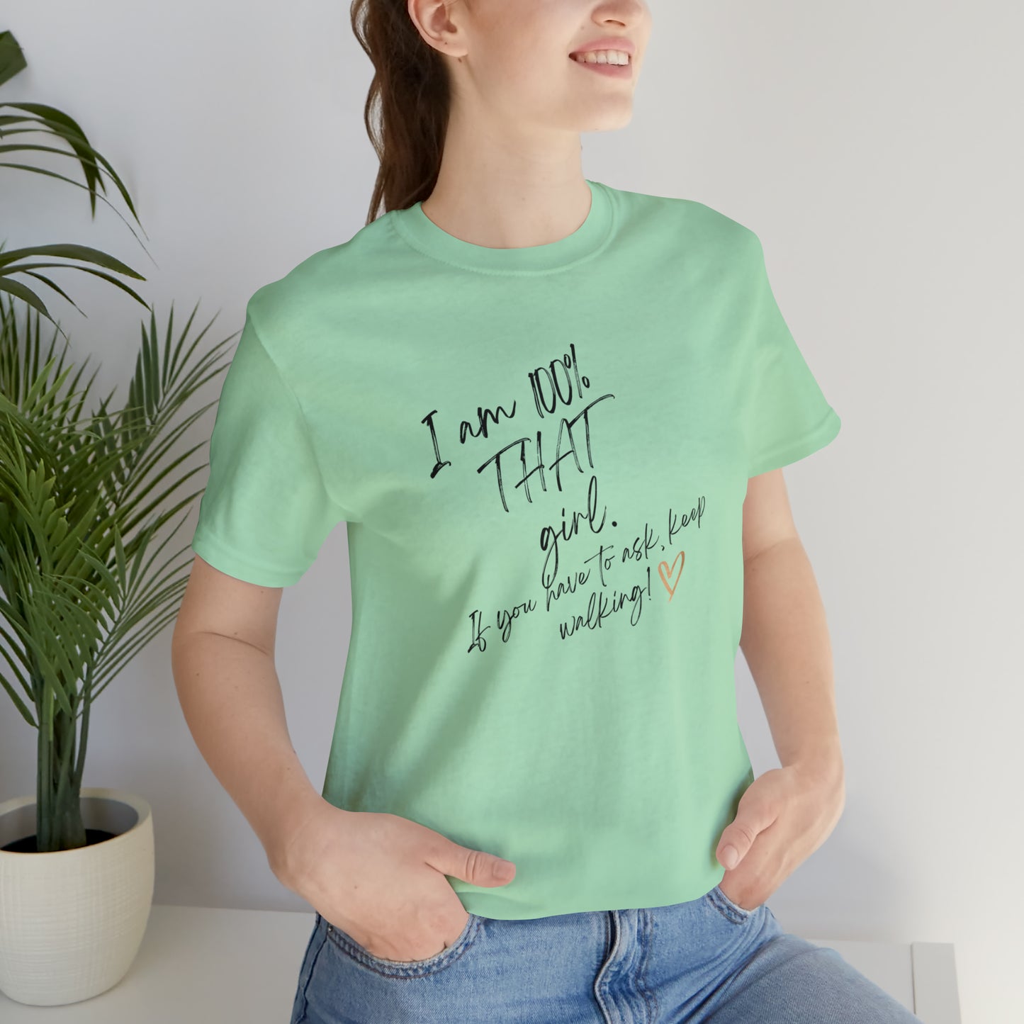 "THAT girl" Short Sleeve Tee